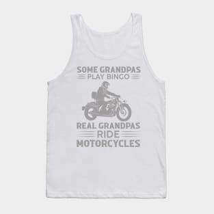 Some grandpas play bingo real grandpas ride motorcycles Tank Top